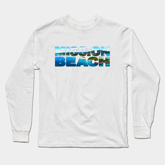 MISSION BEACH - Queensland Australia Beautiful Day Long Sleeve T-Shirt by TouristMerch